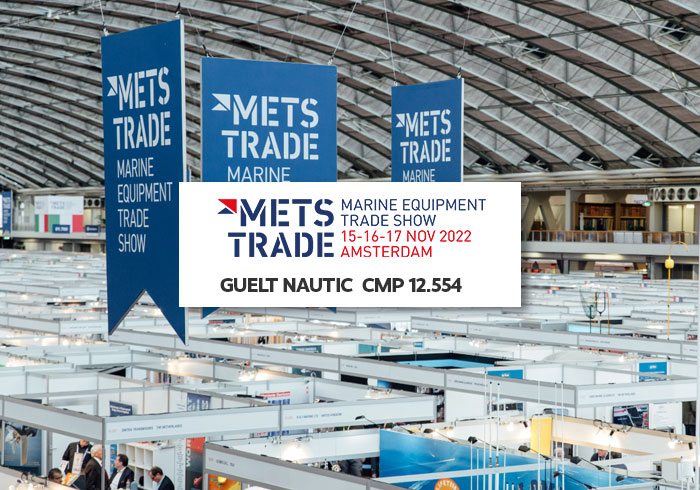 Guelt Nautic welcomes you at METS Amsterdam CMP pavillion, booth 12.554 from 15th to 17th nov.2022